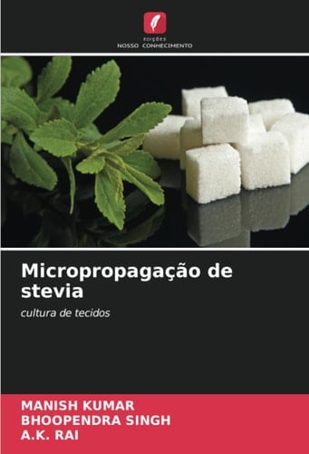 Micropropagação de stevia: cultura de tecidos (Portuguese Edition)
