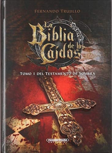 La biblia de los caídos tomo 1 del testamento de Sombra