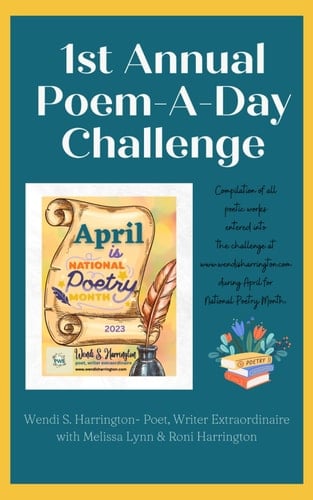 1st Annual Poem-A-Day Challenge: Poet, Writer Extraordinaire