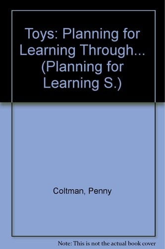 Planning for Learning Through Toys