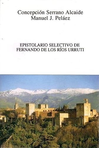 Epistolario selectivo de Fernando de los Ríos Urruti