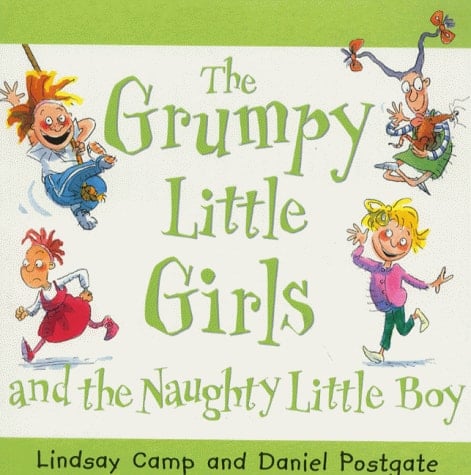 Grumpy Little Girls and the Naughty Little Boy