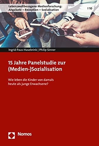15 Jahre Panelstudie zur (Medien-)Sozialisation wie leben die Kinder von damals heute als junge Erwachsene?
