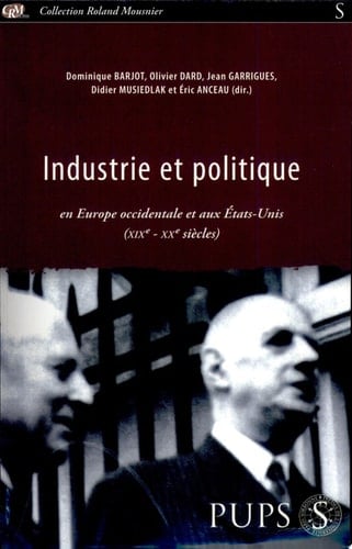 Industrie et politique en Europe occidentale et aux États-Unis XIXe et XXe siècles