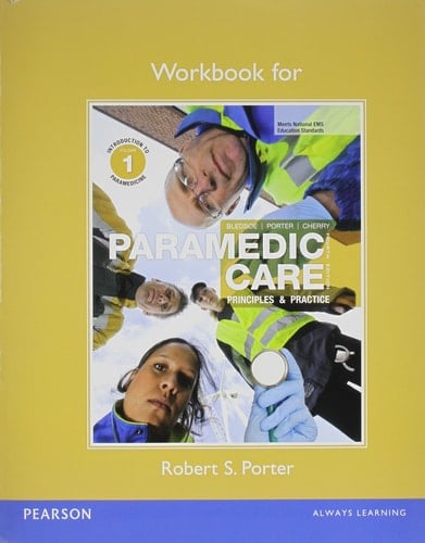 Workbook for Paramedic Care: Principles & Practice, Volumes 1-7