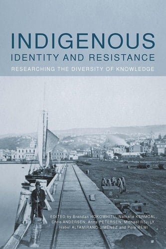 Indigenous Identity and Resistance Researching the Diversity of Knowledge