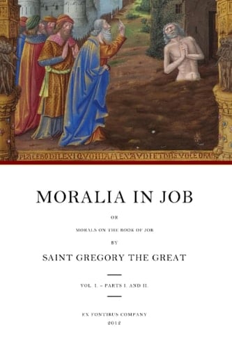 Moralia in Job Morals on the Book of Job