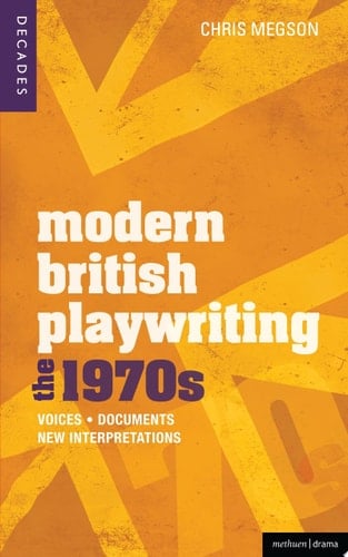 Modern British Playwriting: The 1970s