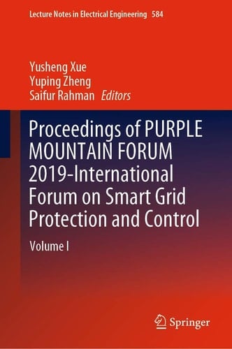 Proceedings of PURPLE MOUNTAIN FORUM 2019-International Forum on Smart Grid Protection and Control Volume I