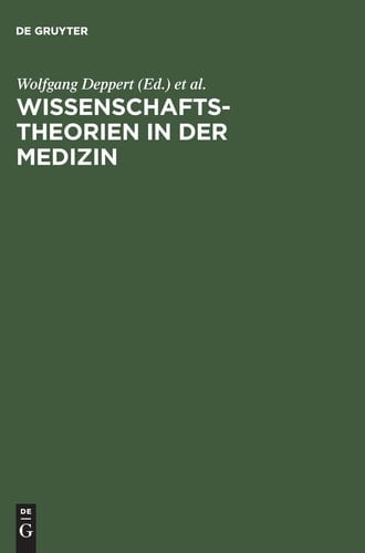 Wissenschaftstheorien in der Medizin ein Symposium