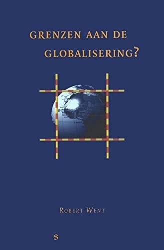 Grenzen aan de globalisering? (Dutch Edition)