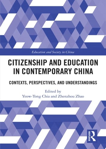 Citizenship and Education in Contemporary China Contexts, Perspectives, and Understandings