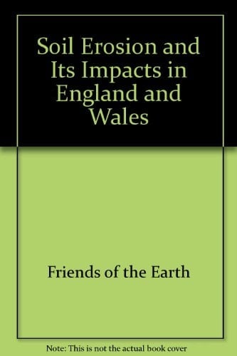 Soil Erosion and Its Impacts in England and Wales