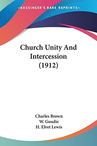 Church Unity And Intercession (1912)