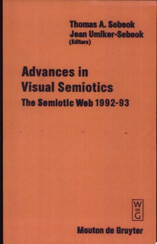 Advances in Visual Semiotics The Semiotic Web 1992-93