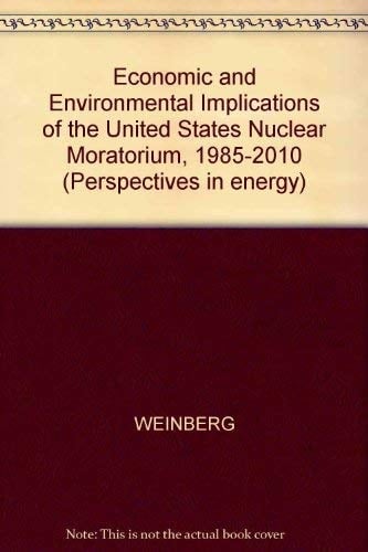 Economic and Environmental Impacts of a U.S. Nuclear Moratorium, 1985-2010