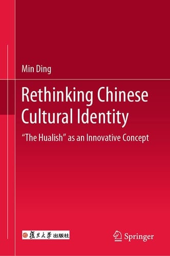 Rethinking Chinese Cultural Identity "The Hualish" as an Innovative Concept