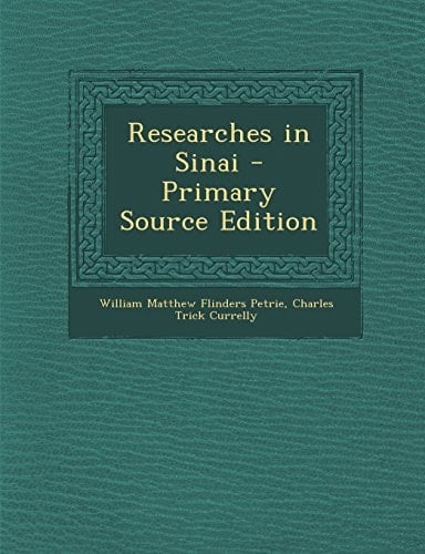 Researches in Sinai - Primary Source Edition