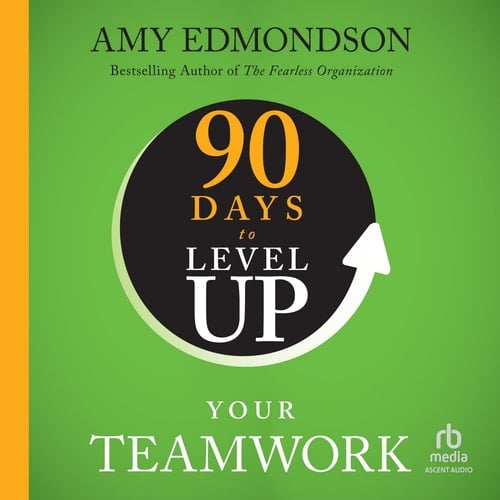90 Days to Level Up Your Teamwork
