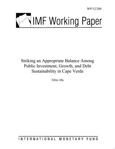 Striking an Appropriate Balance Among Public Investment, Growth, and Debt Sustainability in Cape Verde