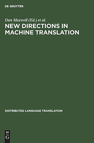 New Directions in Machine Translation Conference Proceedings, Budapest, Hungary, August 18-19 1988