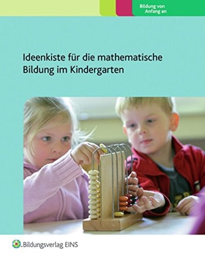 Ideenkiste für die mathematische Bildung im Kindergarten