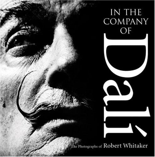 In the Company of Dali The Photographs of Robert Whitaker