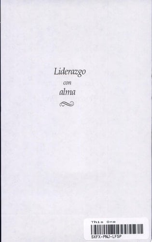 Liderazgo Con Alma: un Viaje Del Alma Fuera de lo Comun