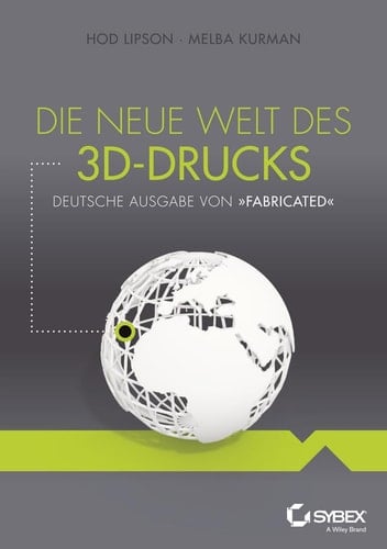 Die neue Welt des 3D-Drucks