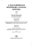 Lexicon latinitatis Medii Aevi Hungariae: I