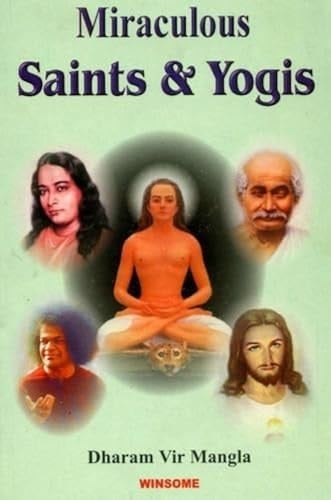 Miraculous Saints & Yogis