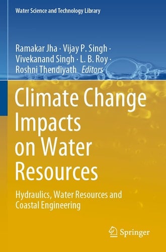 Climate Change Impacts on Water Resources Hydraulics, Water Resources and Coastal Engineering