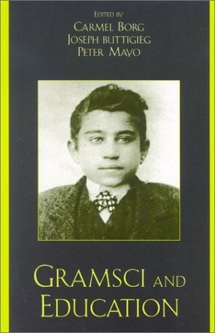Gramsci and Education (Culture and Politics Series)