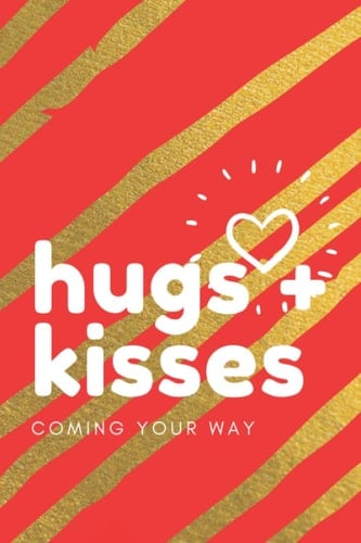 Hugs and Kisses Coming Your Way: Inspirational journal for women to write in (Funny quote journal) Inspirational notebook perfect for Mother's Day Gift.