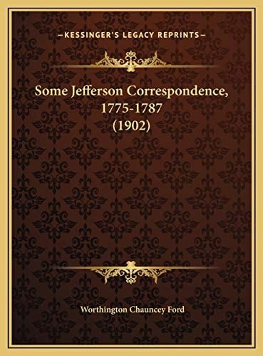 Some Jefferson Correspondence, 1775-1787 (1902)