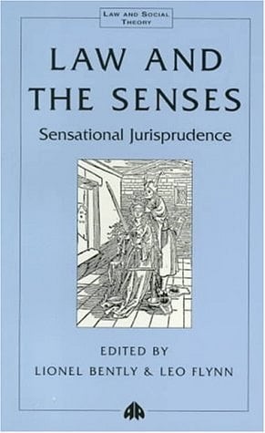 Law and the Senses: Sensational Jurisprudence