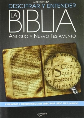 Descifrar y entender la Bíblia antiguo y nuevo testamento