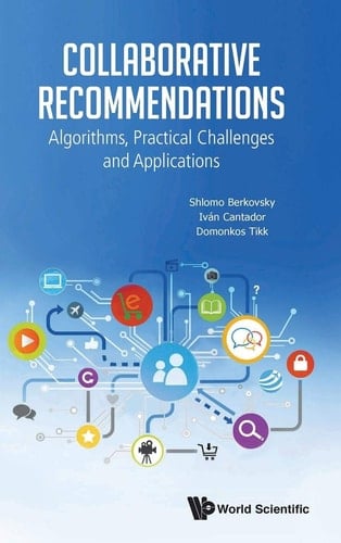 Collaborative Recommendations Algorithms, Practical Challenges and Applications