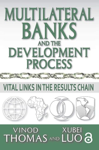 Multilateral Banks and the Development Process Vital Links in the Results Chain