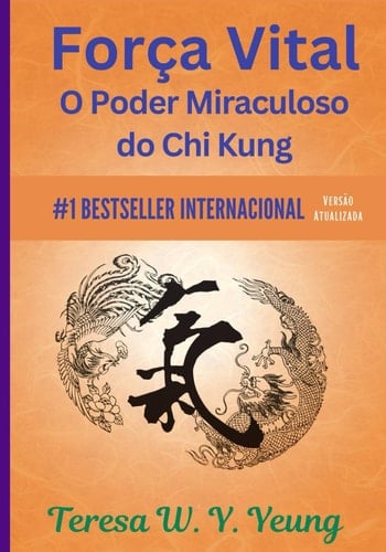 FORÇA VITAL : O Poder Miraculoso do Chi Kung (Portuguese Edition)