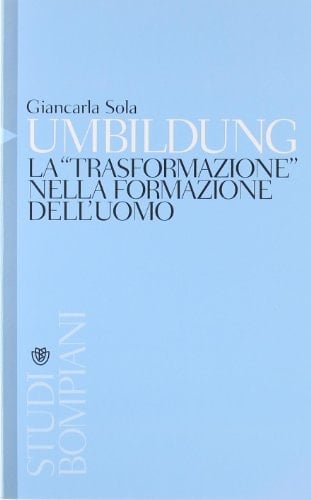 Umbildung la "trasformazione" nella formazione dell'uomo