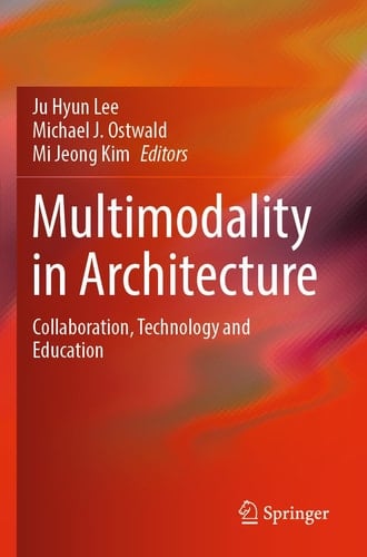 Multimodality in Architecture Collaboration, Technology and Education