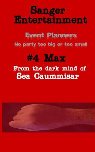 Sanger Entertainment #4 Max