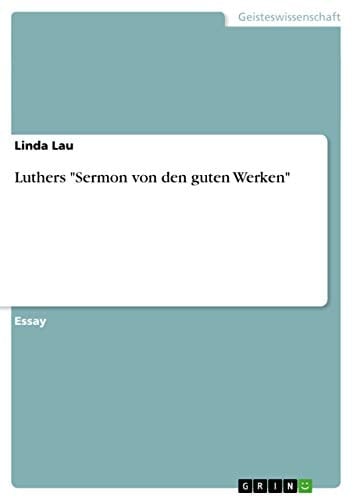 Luthers "Sermon von den guten Werken"
