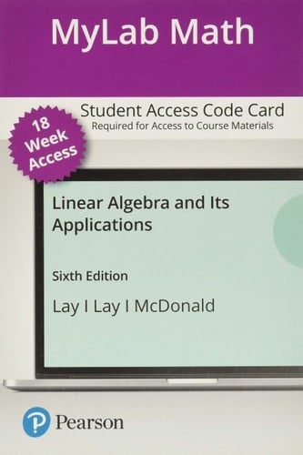 MyLab Math with Pearson eText Access Code (18 Weeks) for Linear Algebra and Its Applications