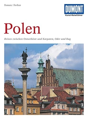 Polen Reisen zwischen Ostseeküste und Karpaten, Oder und Bug
