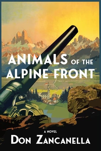 Animals of the Alpine Front A Novel