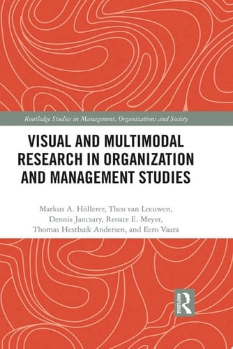 Visual and Multimodal Research in Organization and Management Studies