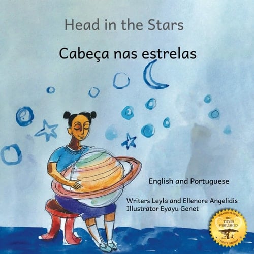 Head In The Stars A Big Dream for A Little Girl in Portuguese and English