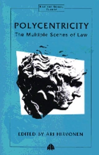 Polycentricity: The Multiple Scenes of Law (Law and Social Theory)